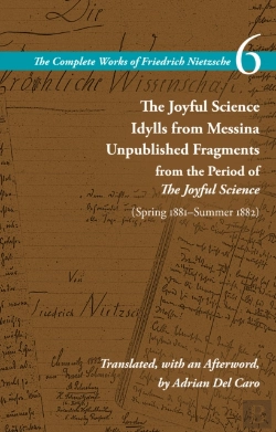 Bertrand.pt - The Joyful Science / Idylls From Messina / Unpublished Fragments From The Period Of The Joyful Science (Spring 1881â€“Summer 1882)