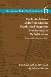 The Joyful Science / Idylls From Messina / Unpublished Fragments From The Period Of The Joyful Science (Spring 1881â€“Summer 1882)