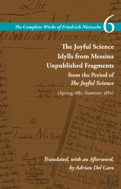 Bertrand.pt - The Joyful Science / Idylls From Messina / Unpublished Fragments From The Period Of The Joyful Science (Spring 1881â€“Summer 1882)