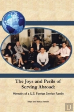 Bertrand.pt - The Joys And Perils Of Serving Abroad: Memoirs Of A U.S. Foreign