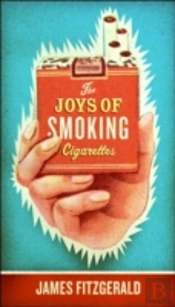 The Joys Of Smoking Cigarettes