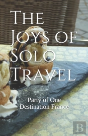 The Joys Of Solo Travel