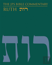The Jps Bible Commentary: Ruth