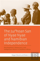 The Ju/'Hoan San Of Nyae Nyae And Namibian Independence