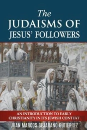 The Judaisms Of Jesus' Followers: An Int