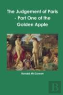 The Judgement Of Paris - Part One Of The Golden Apple