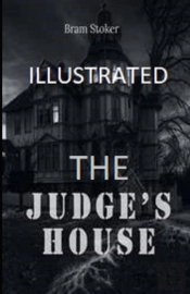 The Judge'S House Illustrated