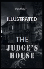 The Judge'S House Illustrated