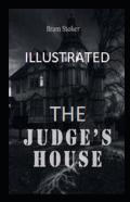 The Judge'S House Illustrated
