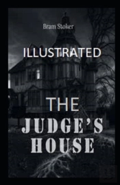 The Judge'S House Illustrated