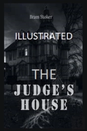 The Judge'S House Illustrated