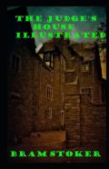 The Judge'S House Illustrated