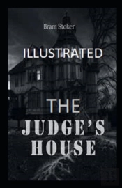 The Judge'S House Illustrated