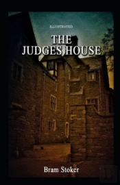 The Judge'S House Illustrated