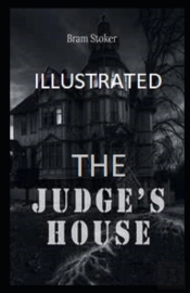 The Judge'S House Illustrated