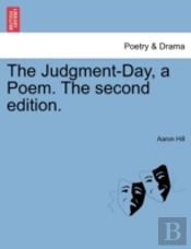 The Judgment-Day, A Poem. The Second Edi