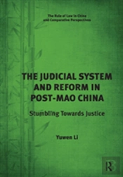 The Judicial System And Reform In Post-Mao China