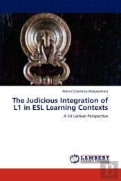 The Judicious Integration Of L1 In Esl Learning Contexts