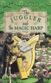 The Juggler And The Magic Harp
