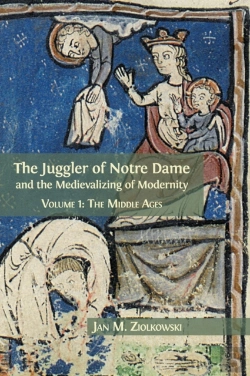 Bertrand.pt - The Juggler Of Notre Dame And The Medievalizing Of Modernity