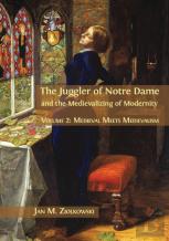 The Juggler Of Notre Dame And The Medievalizing Of Modernity
