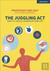 The Juggling Act: How To Juggle Leadership And Life