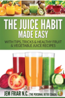 The Juice Habit Made Easy