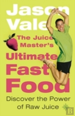 Bertrand.pt - The Juice Masterâ€™S Ultimate Fast Food