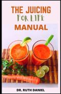 The Juicing For Life Manual