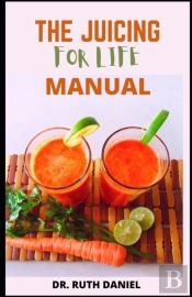 The Juicing For Life Manual