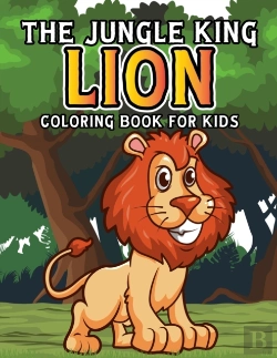 Bertrand.pt - The Jungle King Lion Coloring Book For Kids