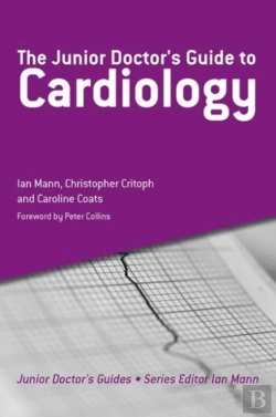 Bertrand.pt - The Junior Doctor'S Guide To Cardiology