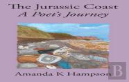 The Jurassic Coast, A Poet'S Journey