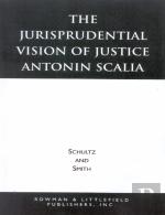 The Jurisprudential Vision Of Justice Antonin Scalia