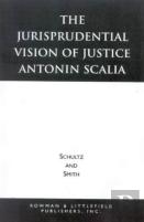 The Jurisprudential Vision Of Justice Antonin Scalia