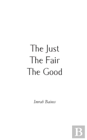 The Just, The Fair, The Good