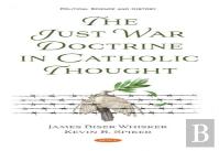 The Just War Doctrine In Catholic Thought