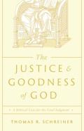 The Justice And Goodness Of God