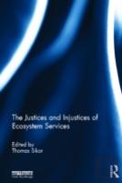 The Justices And Injustices Of Ecosystem Services