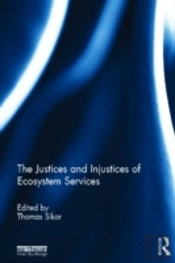 The Justices And Injustices Of Ecosystem Services