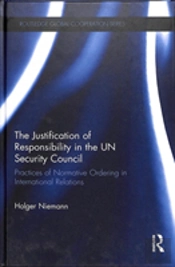 The Justification Of Responsibility In The Un Security Council