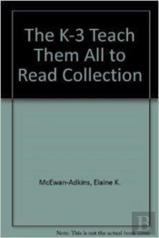 The K-3 Teach Them All To Read Collection