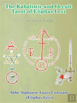 Bertrand.pt - The Kabalistic And Occult Tarot Of Eliphas Levi