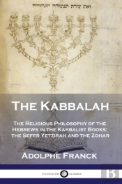 The Kabbalah: The Religious Philosophy O