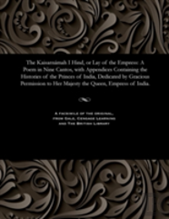 The Kaisarnamah I Hind, Or Lay Of The Empress