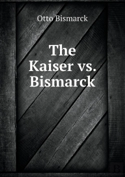 Bertrand.pt - The Kaiser Vs. Bismarck