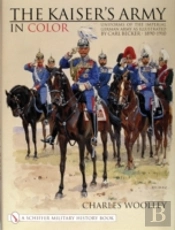 The Kaiserâ€™S Army In Color