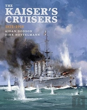The Kaiser'S Cruisers, 1871-1918