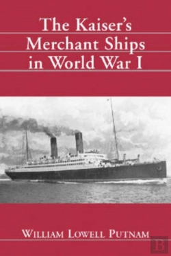 Bertrand.pt - The Kaiser'S Merchant Ships In World War I