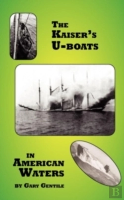 Bertrand.pt - The Kaiser'S U-Boats In American Waters